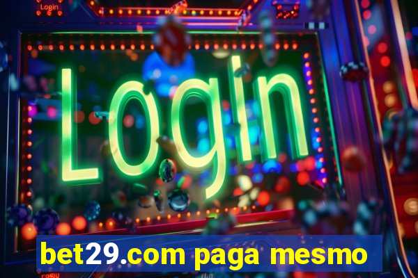 bet29.com paga mesmo